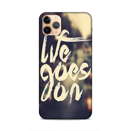 Life Goes On iPhone 11 Pro Mobile Cover Case