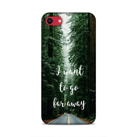I Want To Go Far Away iPhone SE 2020 Phone Cover