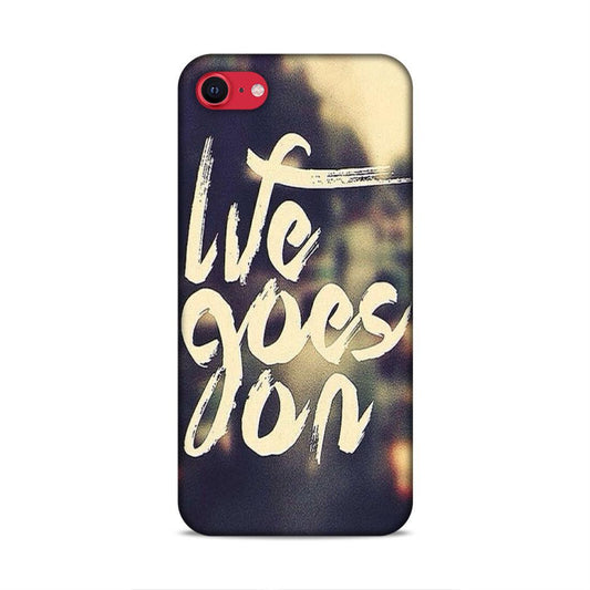 Life Goes On iPhone SE 2020 Mobile Cover Case
