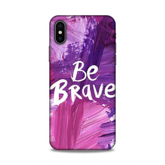 Be Brave iPhone X Mobile Back Cover