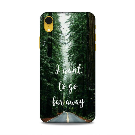 I Want To Go Far Away iPhone XR Phone Cover