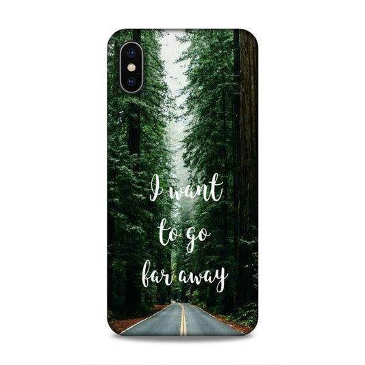 I Want To Go Far Away iPhone XS Max Phone Cover