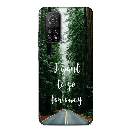I Want To Go Far Away Xiaomi Mi 10T Phone Cover