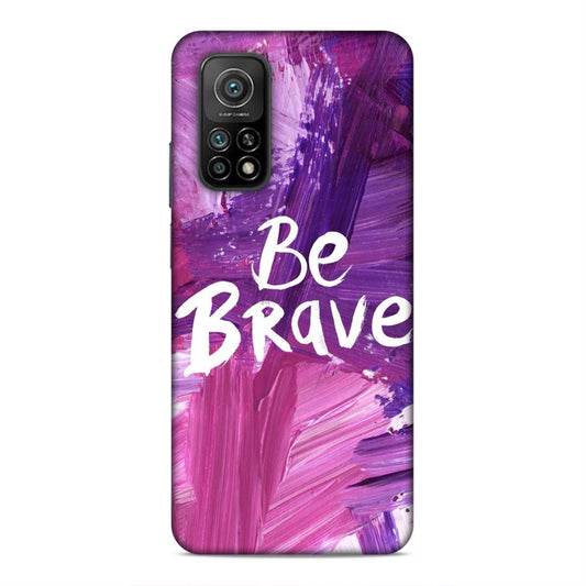 Be Brave Xiaomi Mi 10T Mobile Back Cover