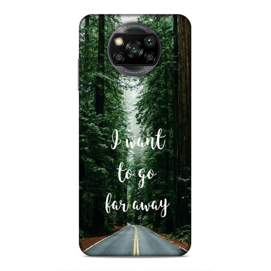 I Want To Go Far Away Xiaomi Poco X3 Phone Cover