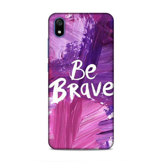 Be Brave Redmi 7A Mobile Back Cover