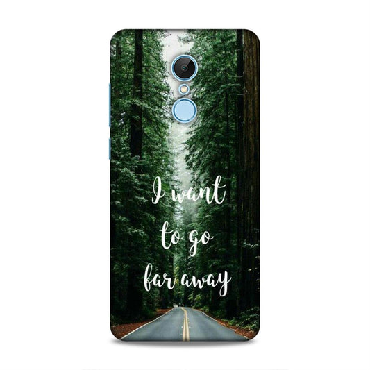 I Want To Go Far Away Redmi 5 Phone Cover