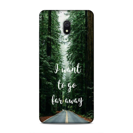 I Want To Go Far Away Redmi 8A Phone Cover