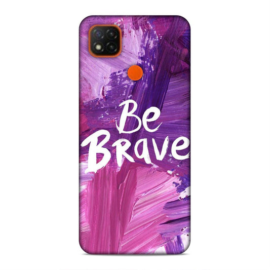 Be Brave Redmi 9C Mobile Back Cover
