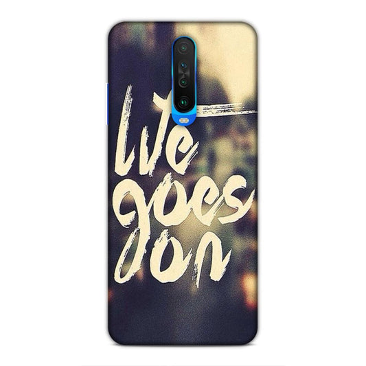 Life Goes On Redmi K30 Mobile Cover Case