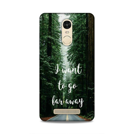 I Want To Go Far Away Xiaomi Redmi Note 3 Phone Cover