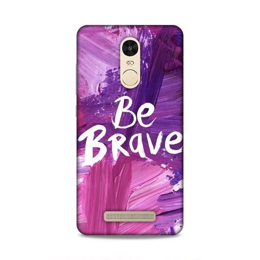 Be Brave Xiaomi Redmi Note 3 Mobile Back Cover