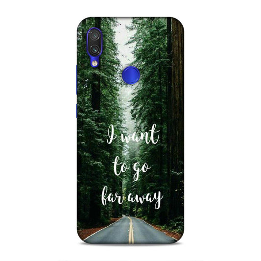 I Want To Go Far Away Xiaomi Redmi Note 7 Phone Cover