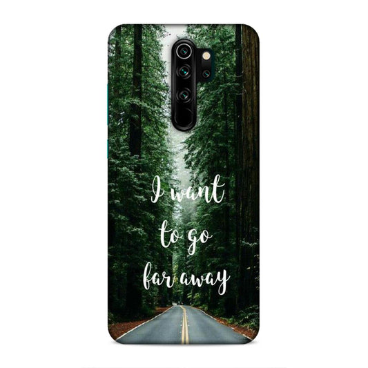 I Want To Go Far Away Xiaomi Redmi Note 8 Pro Phone Cover