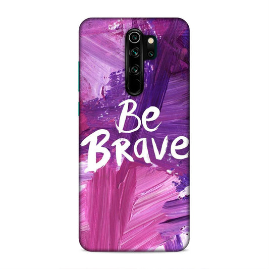 Be Brave Xiaomi Redmi Note 8 Pro Mobile Back Cover