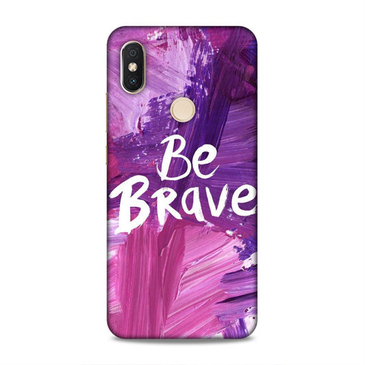 Be Brave Redmi S2 Mobile Back Cover