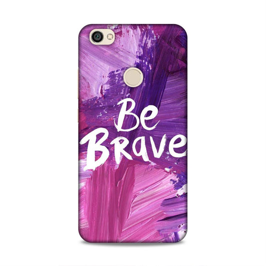 Be Brave Redmi Y1 Mobile Back Cover