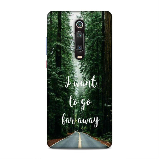 I Want To Go Far Away Redmi K20 Phone Cover