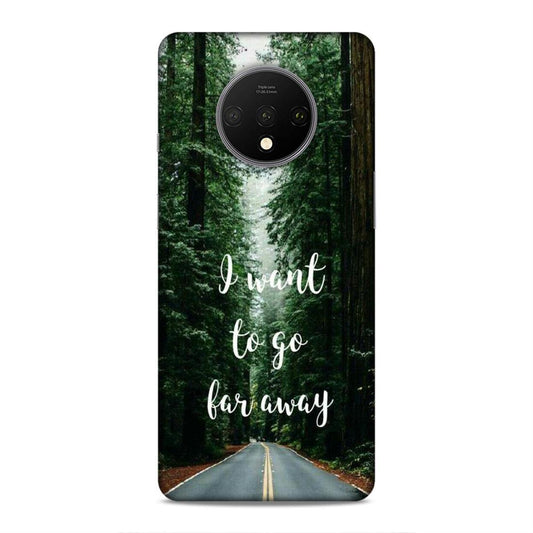 I Want To Go Far Away OnePlus 7T Phone Cover