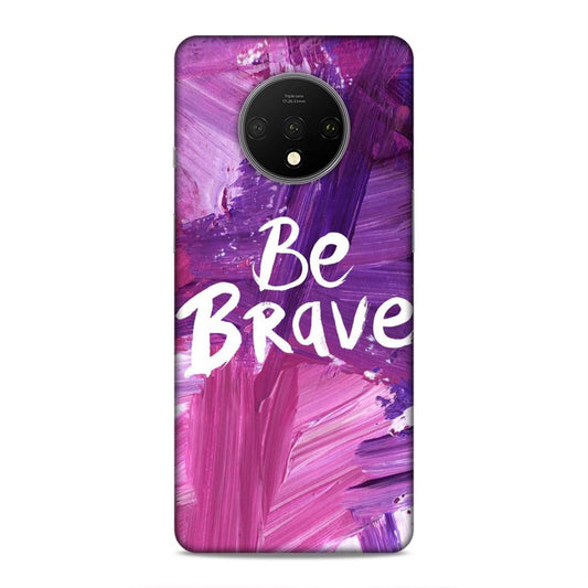 Be Brave OnePlus 7T Mobile Back Cover