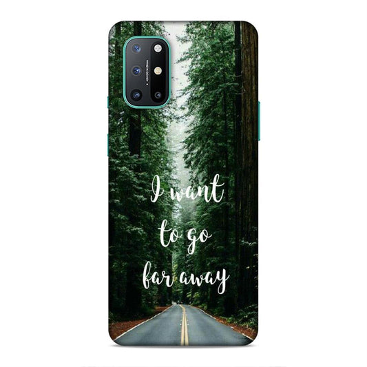 I Want To Go Far Away OnePlus 8T Phone Cover