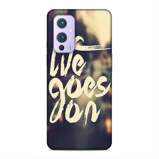 Life Goes On OnePlus 9 Mobile Cover Case