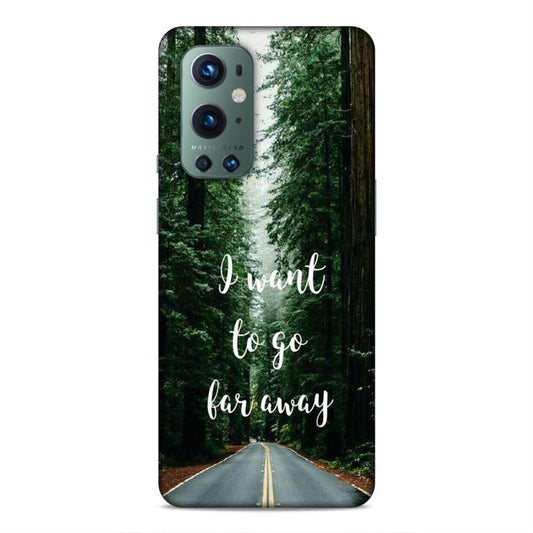 I Want To Go Far Away OnePlus 9 Pro Phone Cover