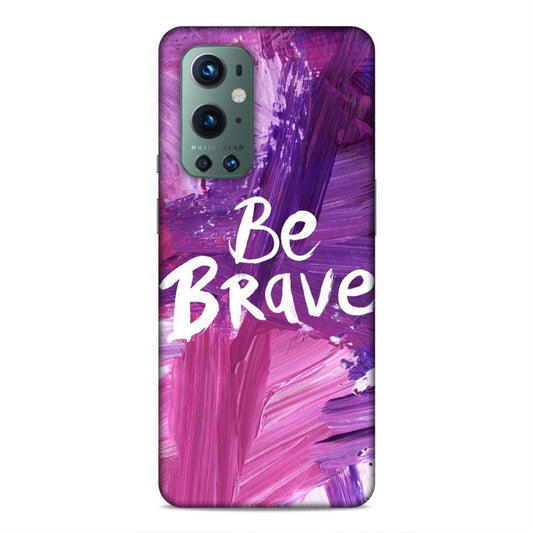 Be Brave OnePlus 9 Pro Mobile Back Cover