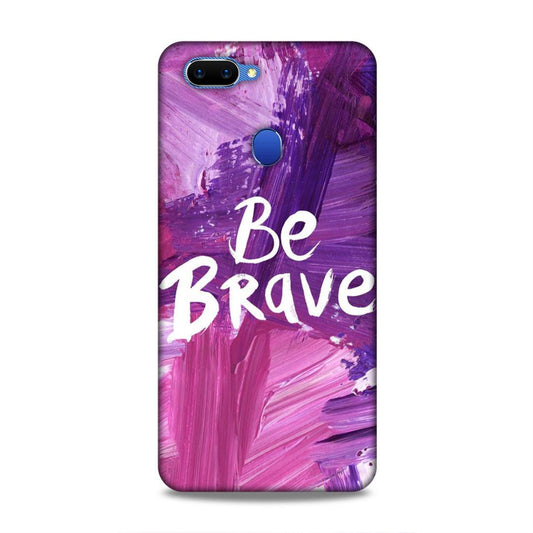 Be Brave Oppo A5 Mobile Back Cover