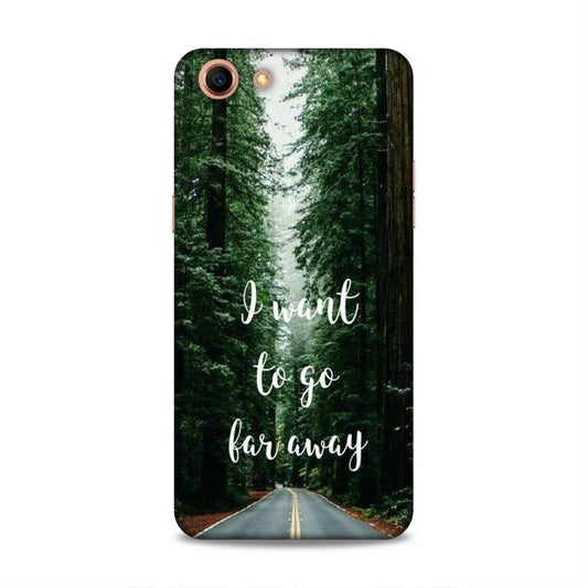 I Want To Go Far Away Oppo A83 Phone Cover