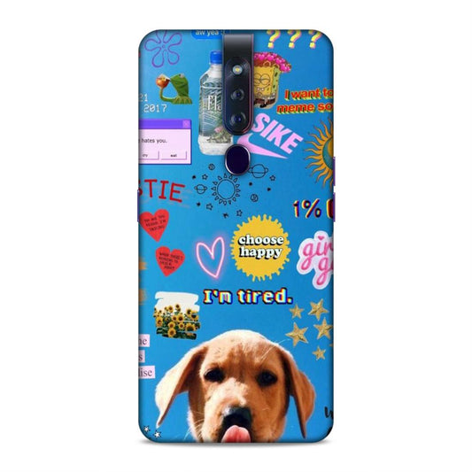 I am Tired Oppo F11 Pro Phone Cover Case
