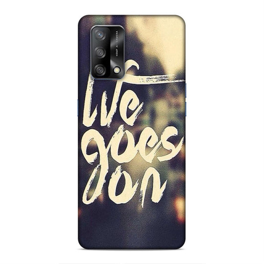 Life Goes On Oppo F19 Mobile Cover Case