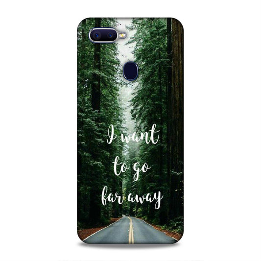 I Want To Go Far Away Oppo F9 Phone Cover
