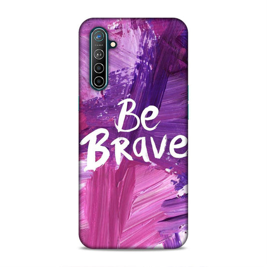 Be Brave Oppo K5 Mobile Back Cover