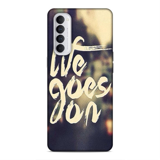 Life Goes On Oppo Reno 4 Pro Mobile Cover Case