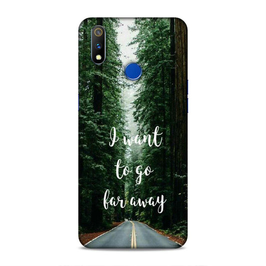 I Want To Go Far Away Realme 3 Pro Phone Cover