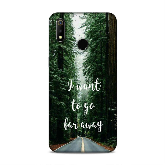 I Want To Go Far Away Realme 3i Phone Cover