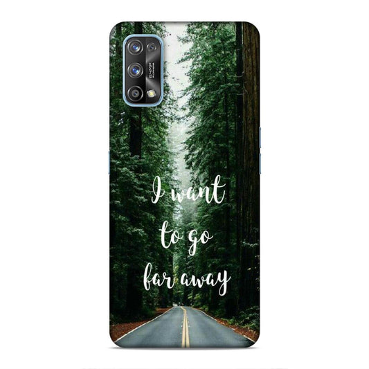 I Want To Go Far Away Realme 7 Pro Phone Cover