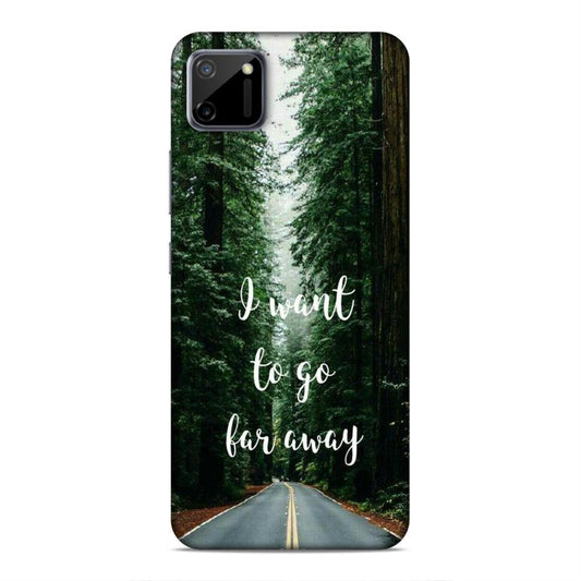 I Want To Go Far Away Realme C11 Phone Cover
