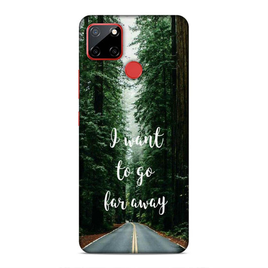 I Want To Go Far Away Realme C12 Phone Cover