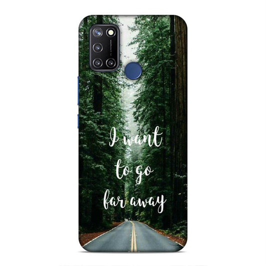 I Want To Go Far Away Realme C17 Phone Cover