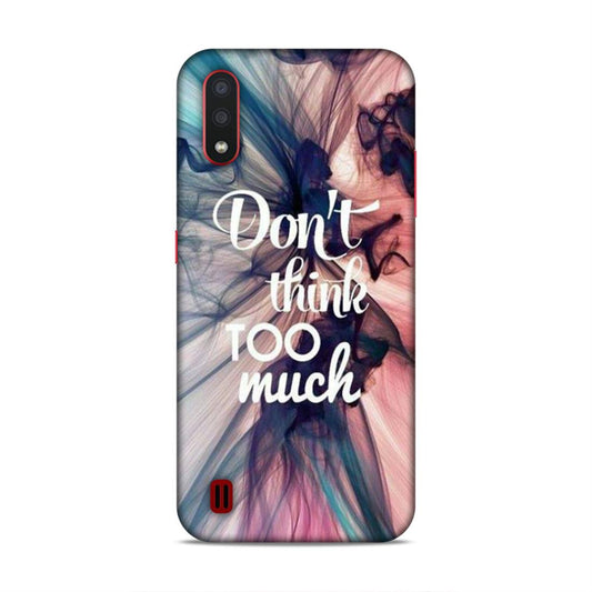 Don't Think Too Much Samsung Galaxy A01 Mobile Back Cover