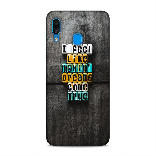 Dreams Come True Samsung Galaxy A30 Phone Cover