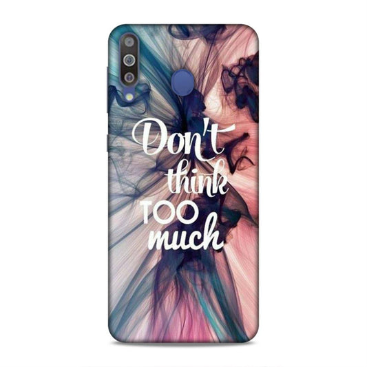 Don't Think Too Much Samsung Galaxy A40s Mobile Back Cover