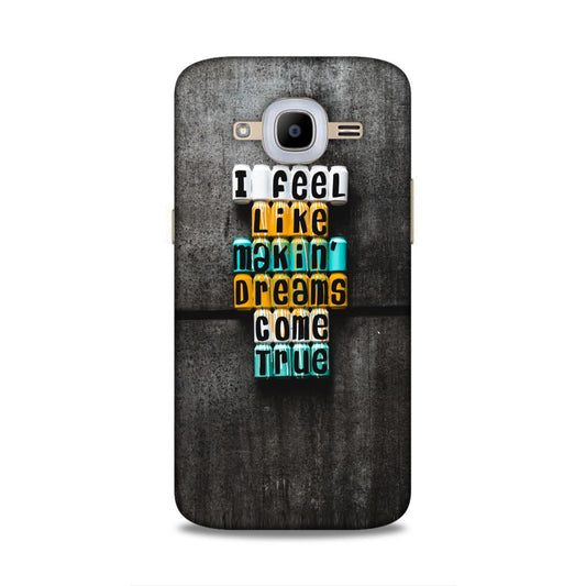 Dreams Come True Samsung Galaxy J2 (2016) Phone Cover