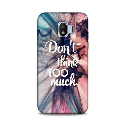Don't Think Too Much Samsung Galaxy J2 (2018) Mobile Back Cover