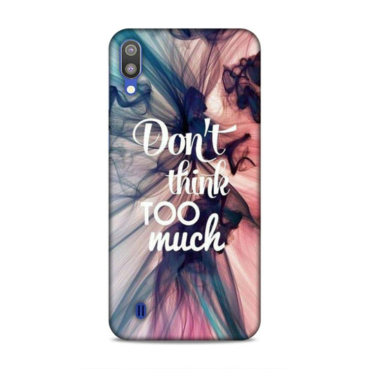 Don't Think Too Much Samsung Galaxy M10 Mobile Back Cover