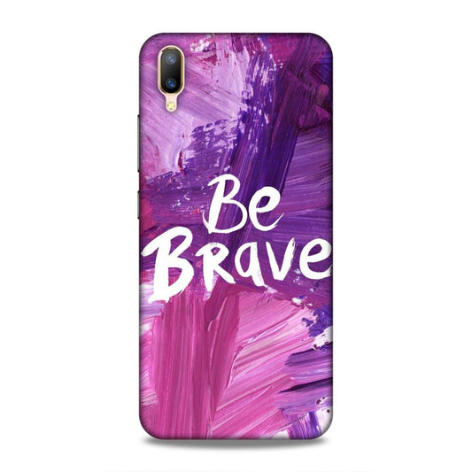 Be Brave Vivo V11 Pro Mobile Back Cover