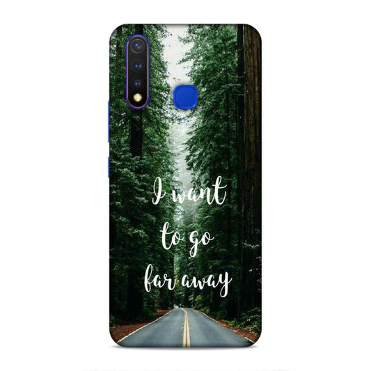 I Want To Go Far Away Vivo Y19 Phone Cover