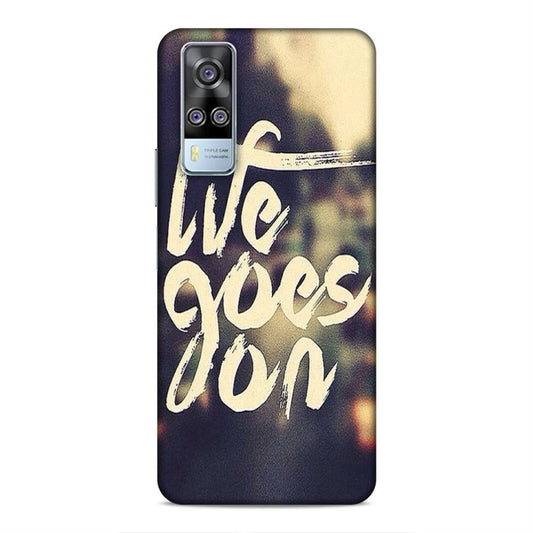 Life Goes On Vivo Y51 2020 Mobile Cover Case